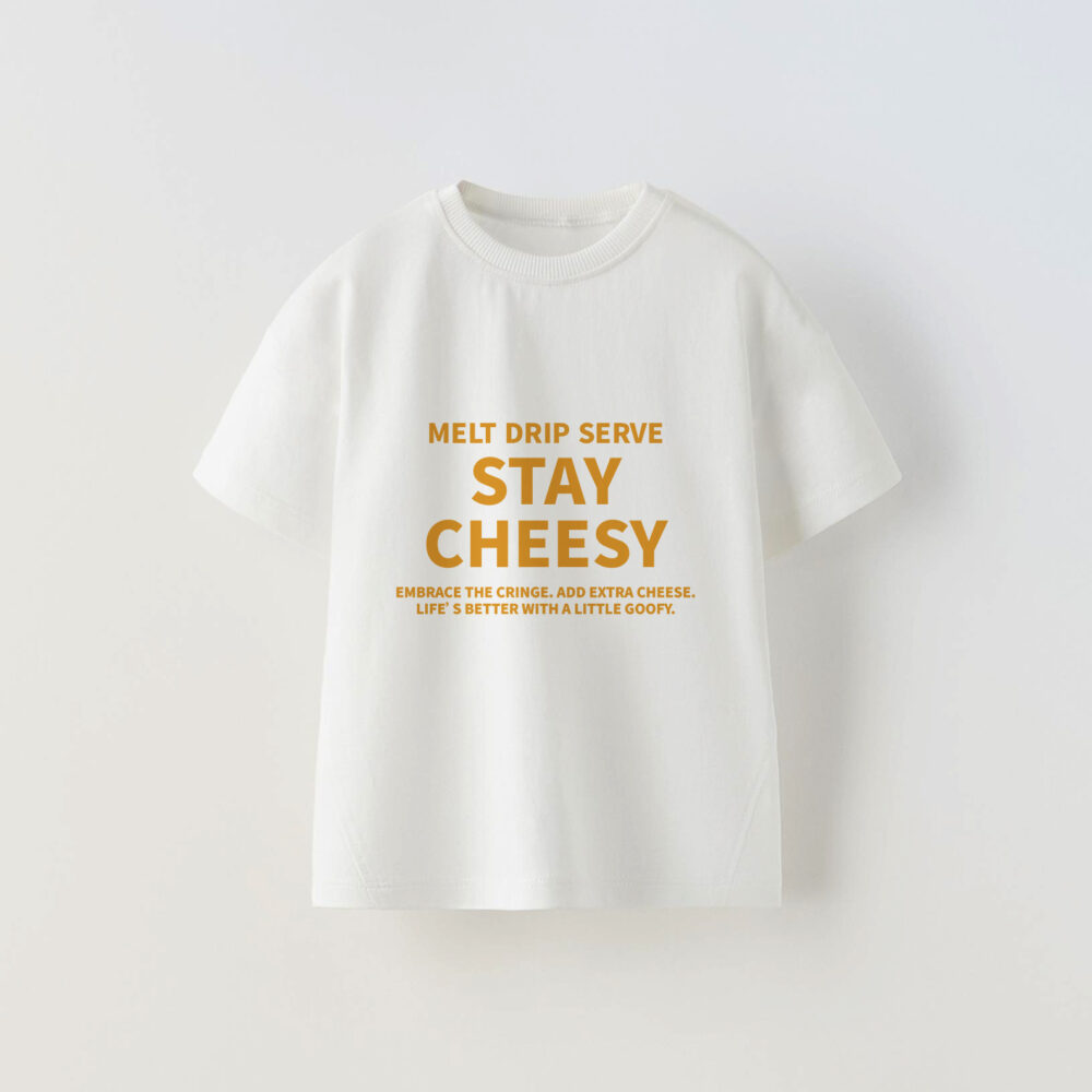 Alternative view of STAY CHEESY